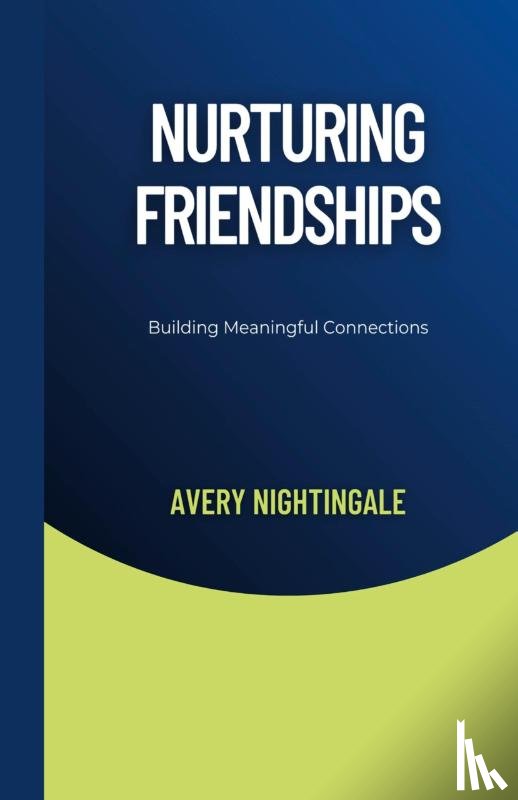 Nightingale, Avery - Nurturing Friendships