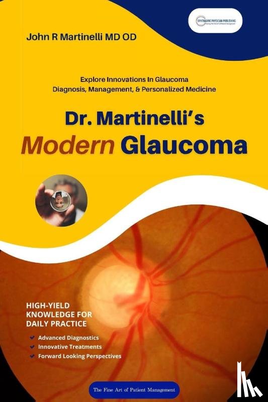 Martinelli, John R. - Dr. Martinelli's Modern Glaucoma