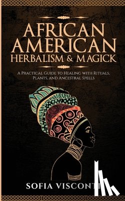 Brought Alive, History - African American Herbalism & Magick