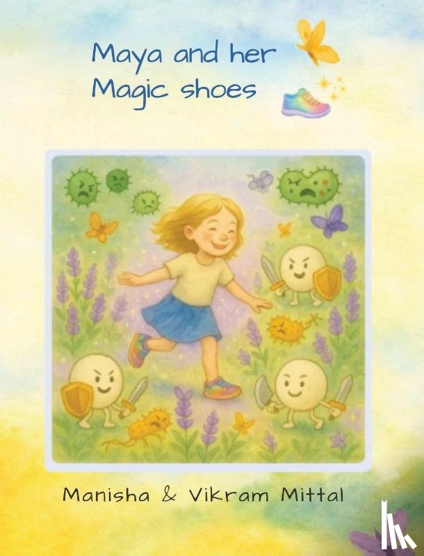 Mittal, Manisha, Mittal, Vikram - Maya and her Magic Shoes