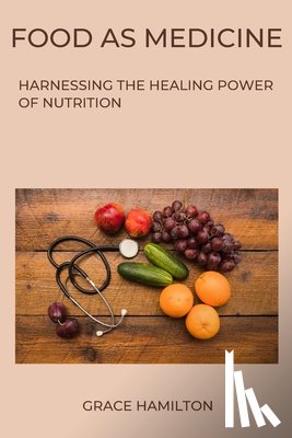 Hamilton, Grace - Food as Medicine