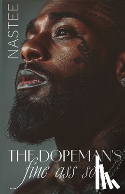 Nastee, Author - The Dopeman's Fine Ass Son