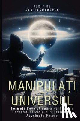 Desmarques, Dan - Manipula¿i Universul