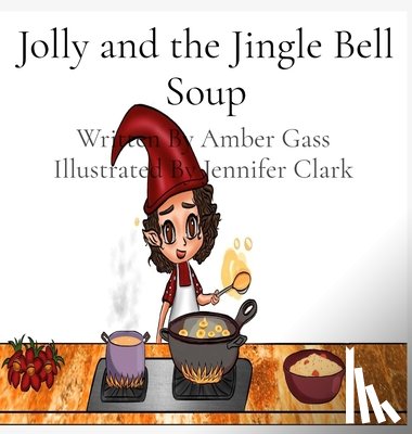 Gass, Amber - Jolly and the Jingle Bell Soup