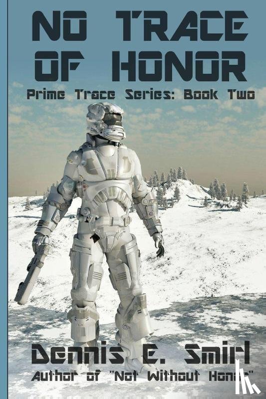 Smirl, Dennis E - No Trace of Honor