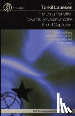 Lauesen, Torkil - The Long Transition Towards Socialism and the End of Capitalism