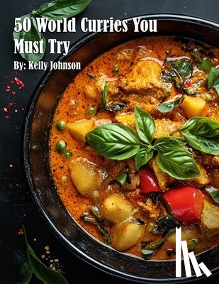 Johnson, Kelly - 50 World Curries You Must Try