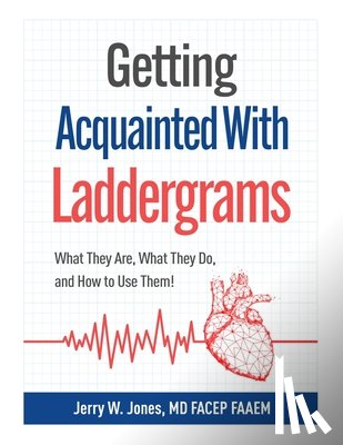 Jones, Jerry W. - Getting Acquainted With Laddergrams: What They Are, What They Do, and How They Help Us!