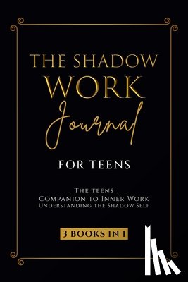 Parker, Callie - The Shadow Work Journal for Teens