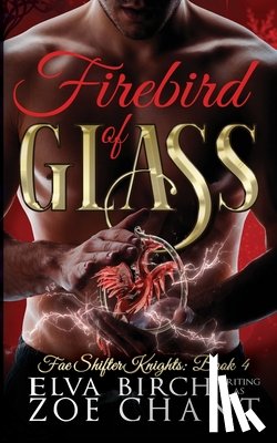 Birch, Elva, Chant, Zoe - Firebird of Glass