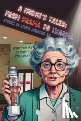 Escobar, Everett - A Nurse's Tales