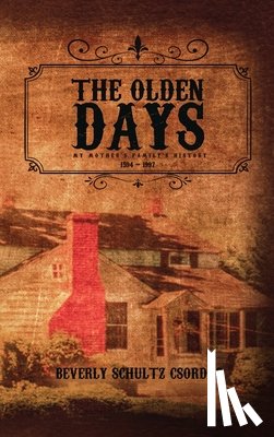 Schultz Csordas, Beverly - The Olden Days
