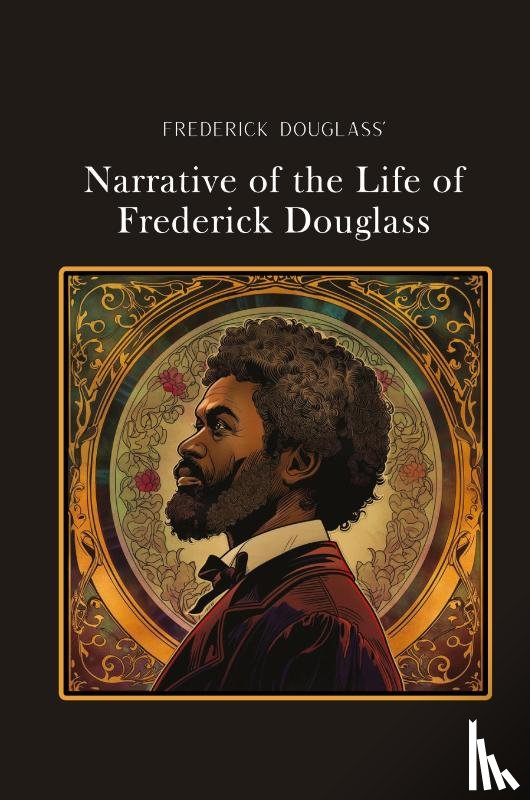 Douglass, Frederick - Narrative of the Life of Frederick Douglass