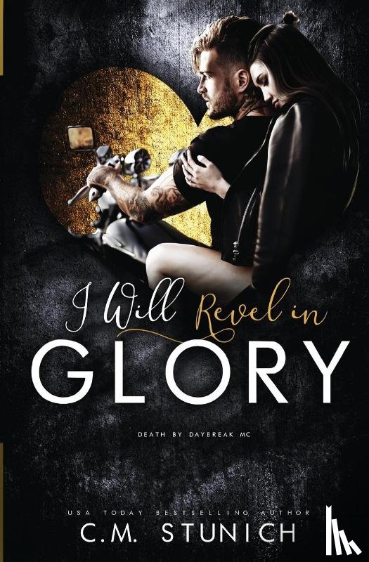 Stunich, C. M. - I Will Revel in Glory