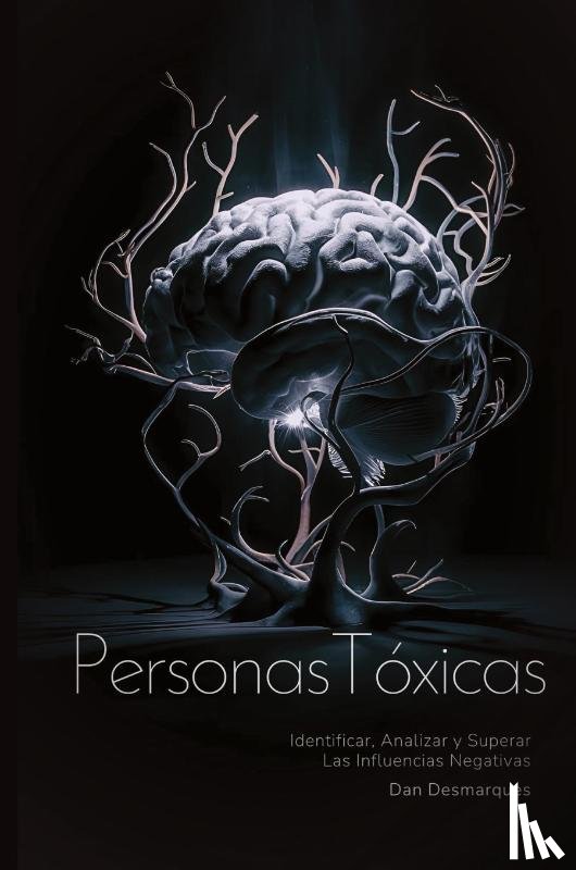 Desmarques, Dan - Personas Tóxicas