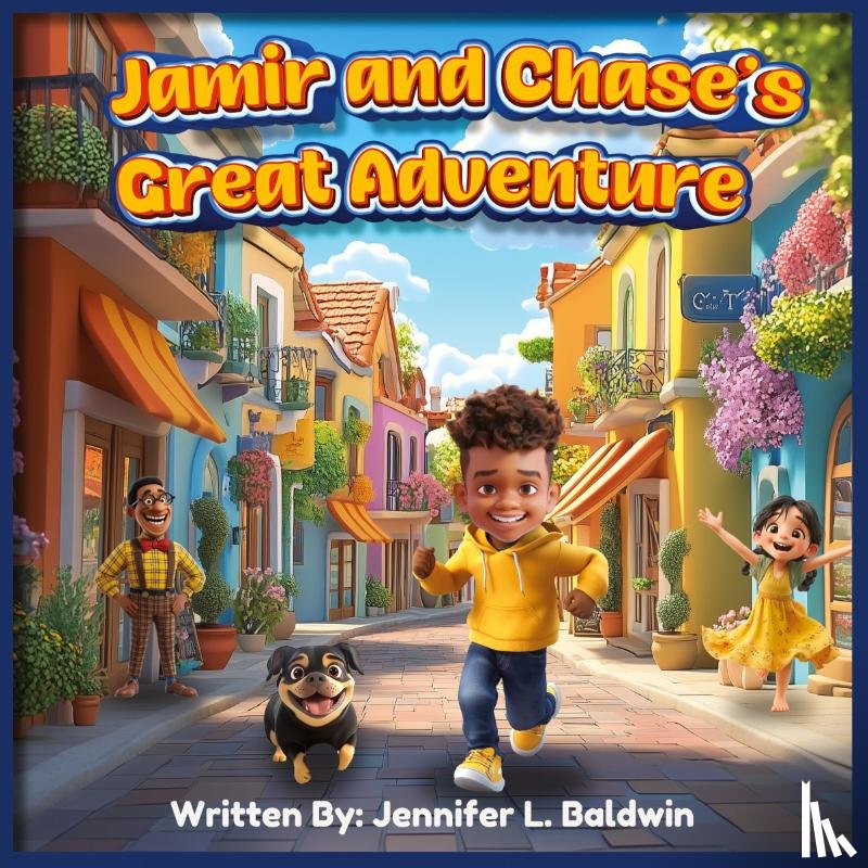 Baldwin, Jennifer L - Jamir and Chase's Great Adventure