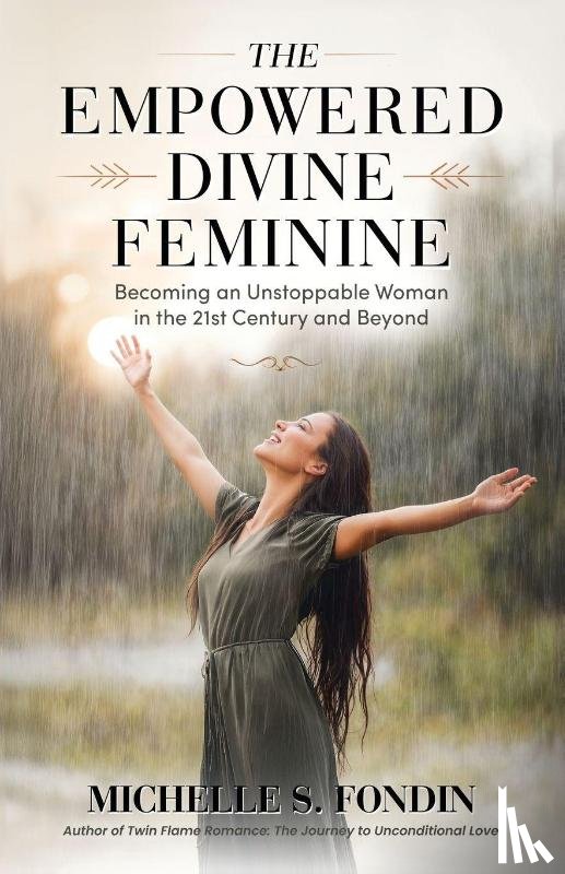 Fondin, Michelle S - The Empowered Divine Feminine