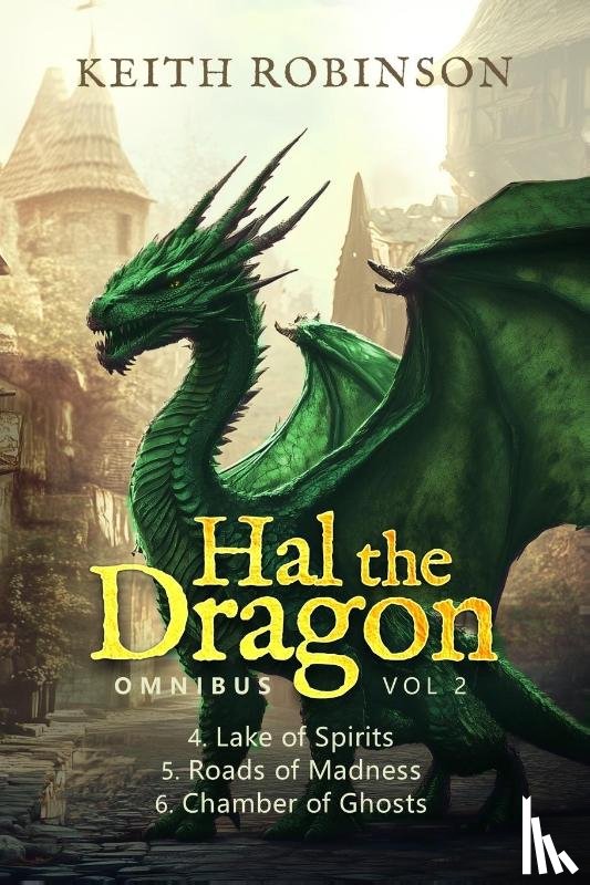 Robinson, Keith - Hal the Dragon Books 4-6