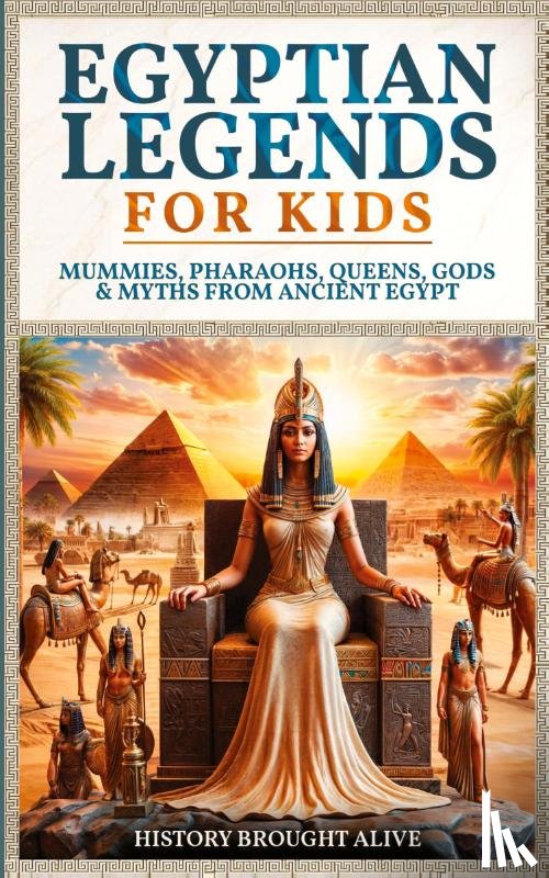 Alive, History Brought - Egyptian Legends For Kids