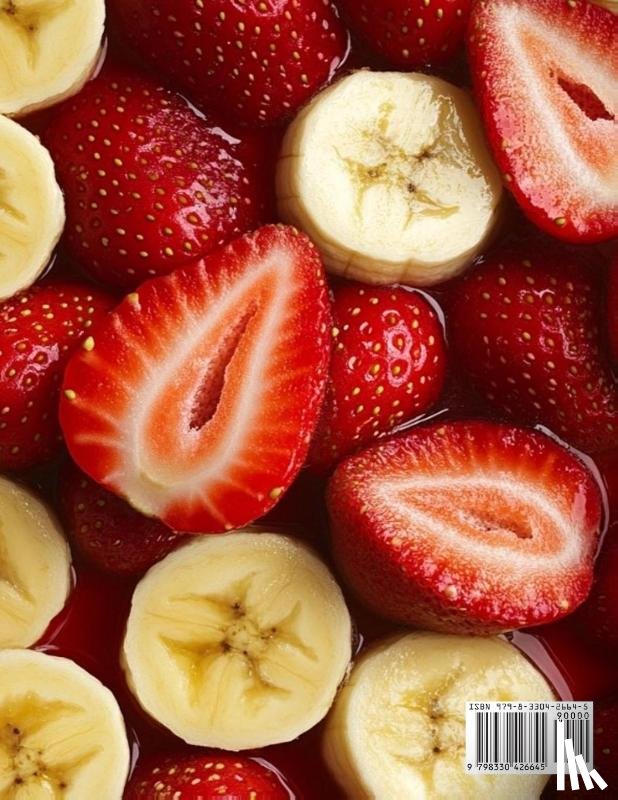 Johnson, Kelly - 50 Strawberry and Banana Recipes for Home