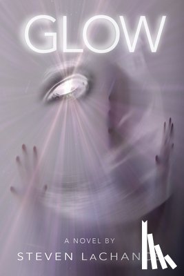 LaChance, Steven A - Glow