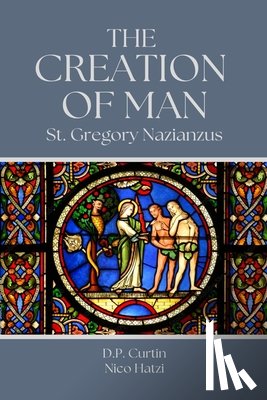 St Gregory Nazianzus - The Creation of Man