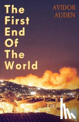 Auden, Avidor - The First End of the World