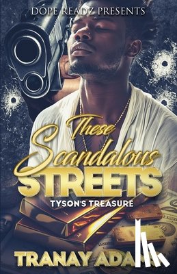 Adams, Tranay - These Scandalous Streets