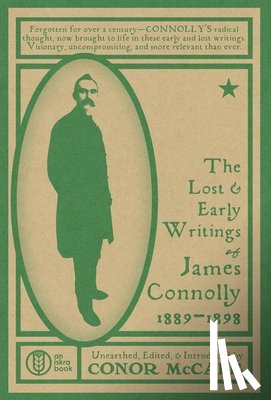  - The Lost and Early Writings of James Connolly, 1889-1898
