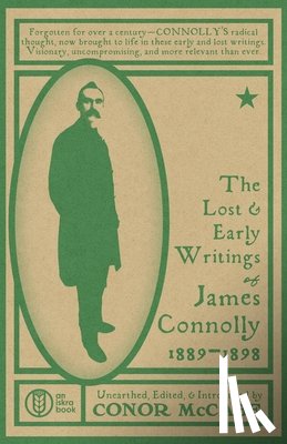  - The Lost and Early Writings of James Connolly, 1889-1898