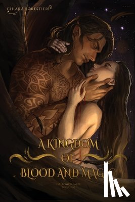 Forestieri, Chiara - A Kingdom of Blood & Magic