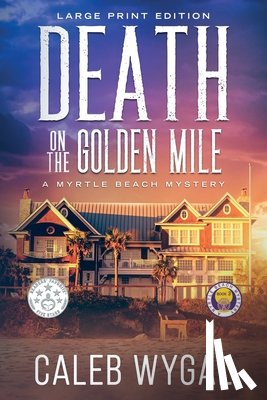 Wygal, Caleb - Death on the Golden Mile - Large Print Edition