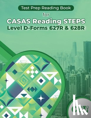 Coaching For Better Learning - Test Prep Reading Book for CASAS Reading STEPS Level D-Forms 627R and 628R