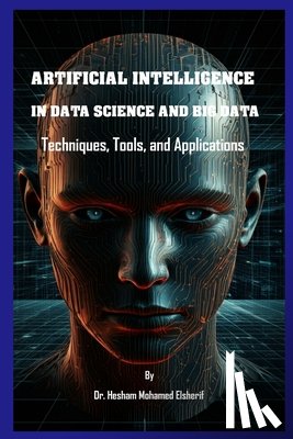 Elsherif, Hesham Mohamed - Artificial Intelligence in Data Science and Big Data