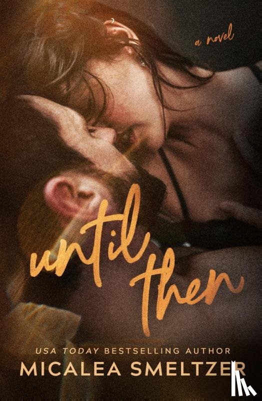 Smeltzer, Micalea - Until Then