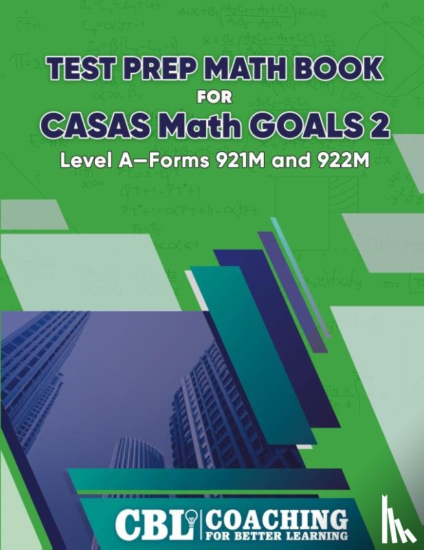 Coaching For Better Learning - Test Prep Math Book for CASAS Math GOALS 2 Level A-Forms 921M and 922M