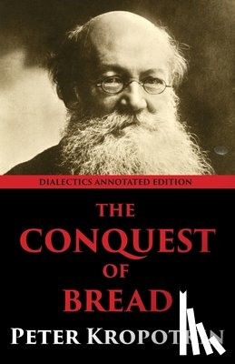 Kropotkin, Peter - The Conquest of Bread