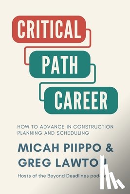 Piippo, Micah, Lawton, Greg - The Critical Path Career