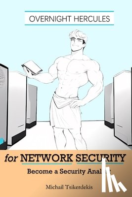 Tsikerdekis, Michail - Overnight Hercules for Network Security