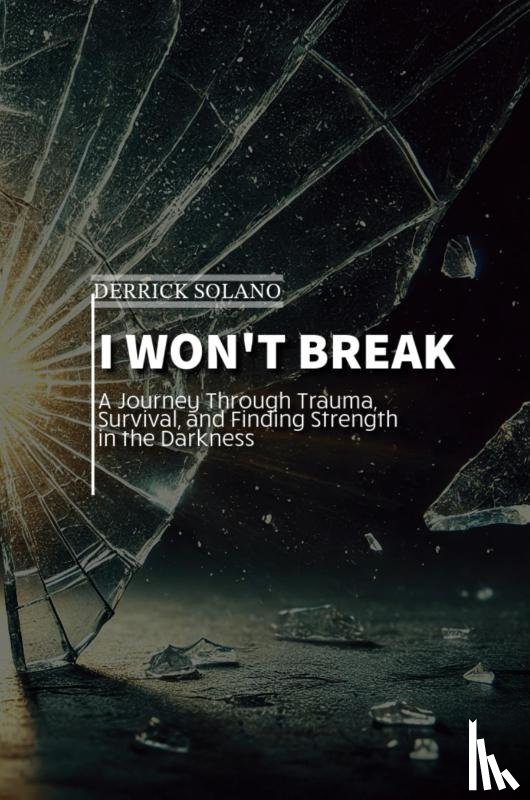 Solano, Derrick C - I Won't Break