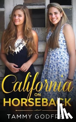 Godfrey, Tammy - California on Horseback - Graham Series Book One