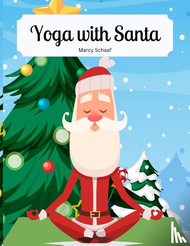 Schaaf, Marcy - Yoga With Santa
