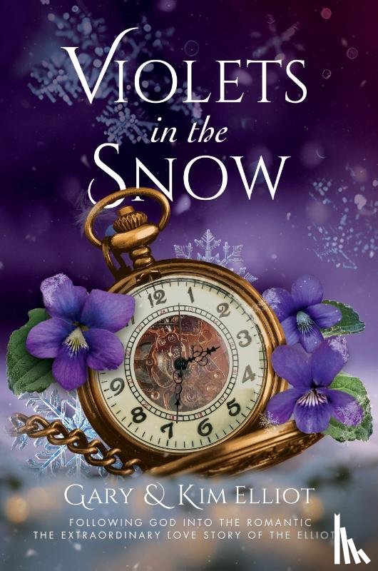 Elliot, Gary, Elliot, Kim - Violets in the Snow