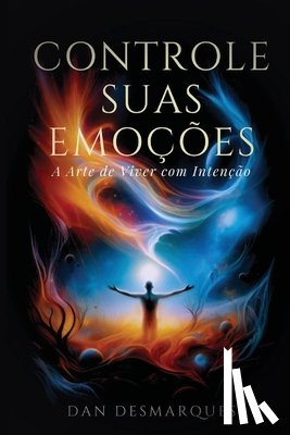 Desmarques, Dan - Controle Suas Emoções