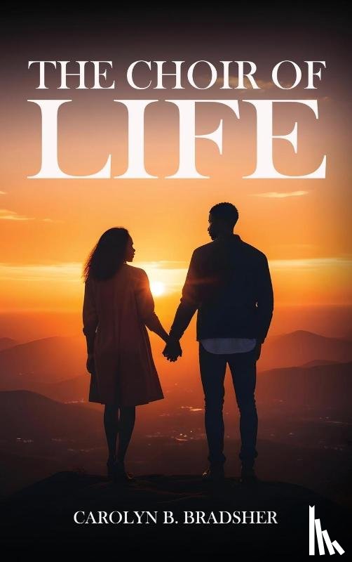Bradsher, Carolyn B. - The Choir of Life