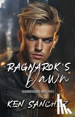 Sanchez, Ken - Ragnarok's Dawn (Shadowguards Book Three)