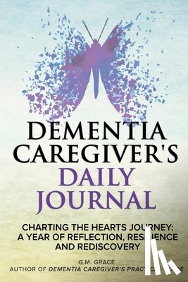 Grace, G. M. - Dementia Caregiver's Daily Journal