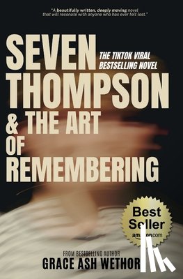 Wethor, Grace - Seven Thompson & the Art of Remembering (Bestseller Edition)