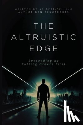 Desmarques, Dan - The Altruistic Edge