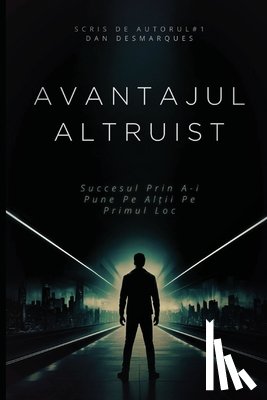 Desmarques, Dan - Avantajul Altruist